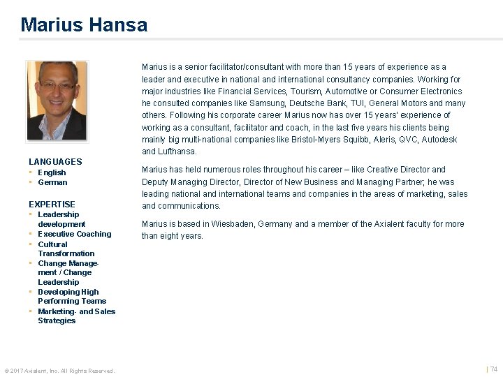 Marius Hansa Marius is a senior facilitator/consultant with more than 15 years of experience