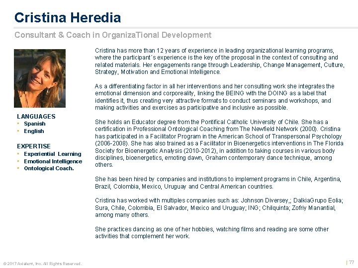 Cristina Heredia Consultant & Coach in Organiza. Tional Development Cristina has more than 12