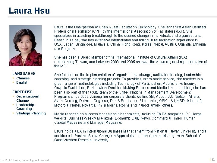 Laura Hsu Laura is the Chairperson of Open Quest Facilitation Technology. She is the