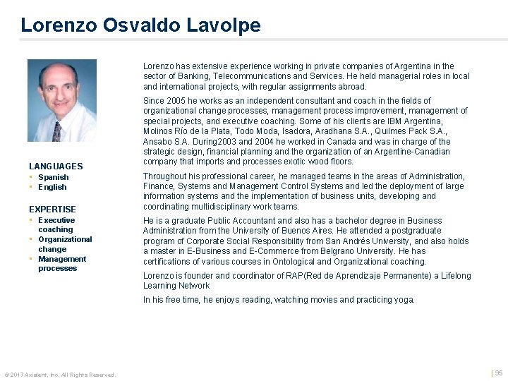 Lorenzo Osvaldo Lavolpe Lorenzo has extensive experience working in private companies of Argentina in