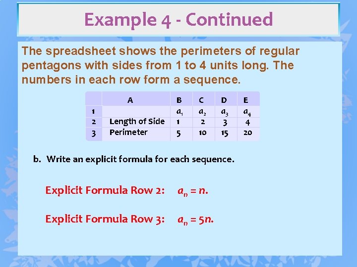 Example 4 - Continued The spreadsheet shows the perimeters of regular pentagons with sides