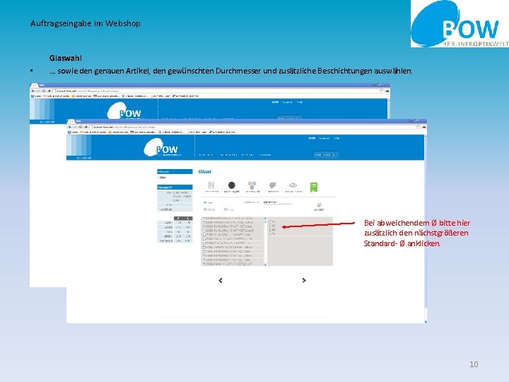 Auftragseingabe im Webshop • Glaswahl … sowie den genauen Artikel, den gewünschten Durchmesser und