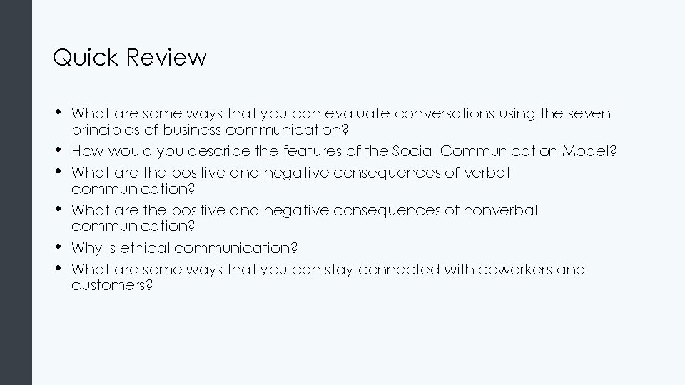 Quick Review • • • What are some ways that you can evaluate conversations