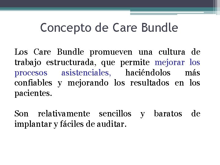 Concepto de Care Bundle Los Care Bundle promueven una cultura de trabajo estructurada, que