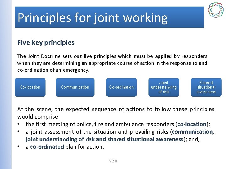 Principles for joint working Five key principles The Joint Doctrine sets out five principles