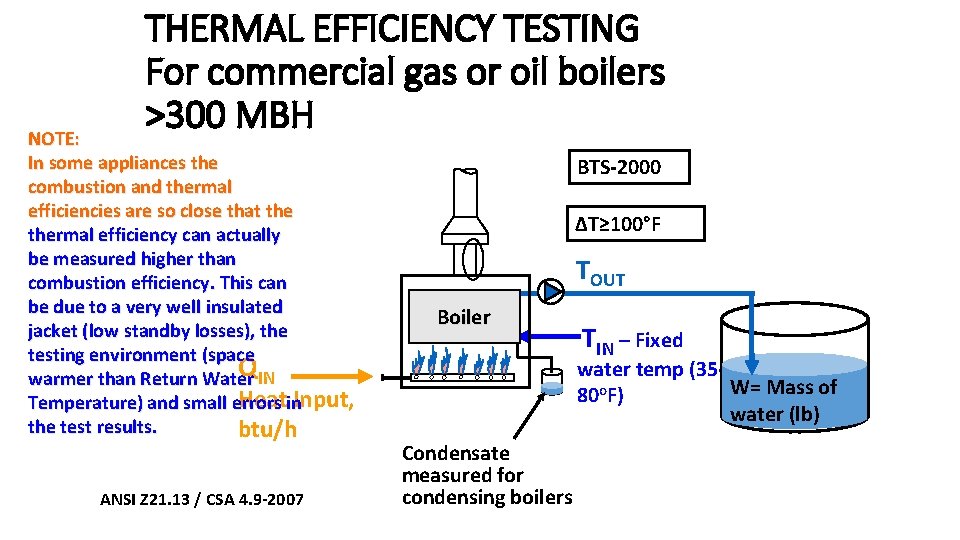 THERMAL EFFICIENCY TESTING For commercial gas or oil boilers >300 MBH NOTE: In some