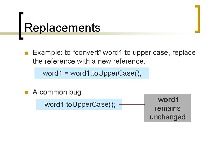 Replacements n Example: to “convert” word 1 to upper case, replace the reference with