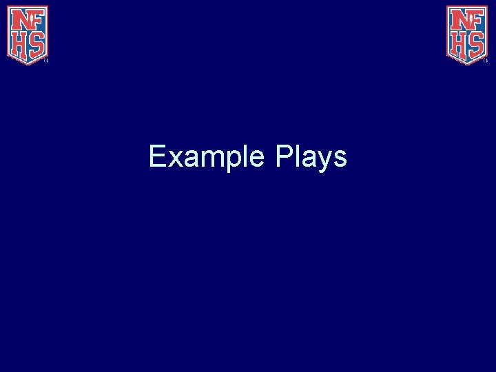 Example Plays 