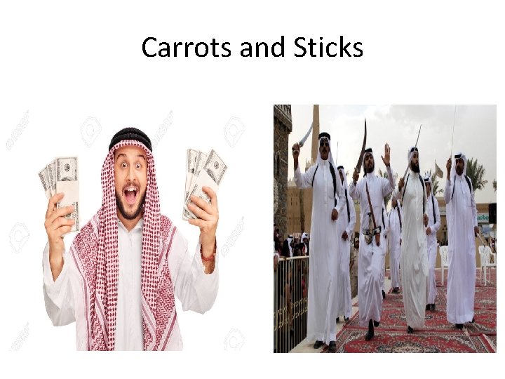Carrots and Sticks 