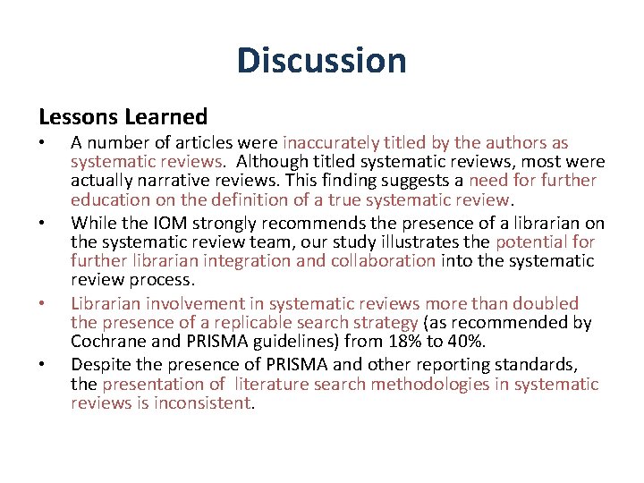 Discussion Lessons Learned • • A number of articles were inaccurately titled by the