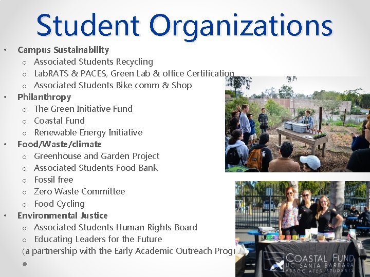 Student Organizations • • Campus Sustainability o Associated Students Recycling o Lab. RATS &