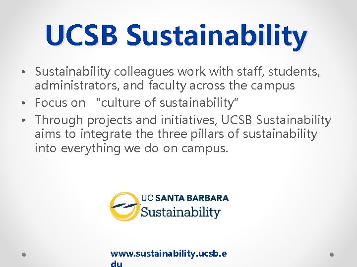 UCSB Sustainability • Sustainability colleagues work with staff, students, administrators, and faculty across the