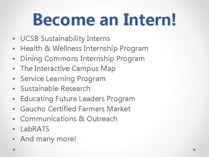 Become an Intern! • • • UCSB Sustainability Interns Health & Wellness Internship Program