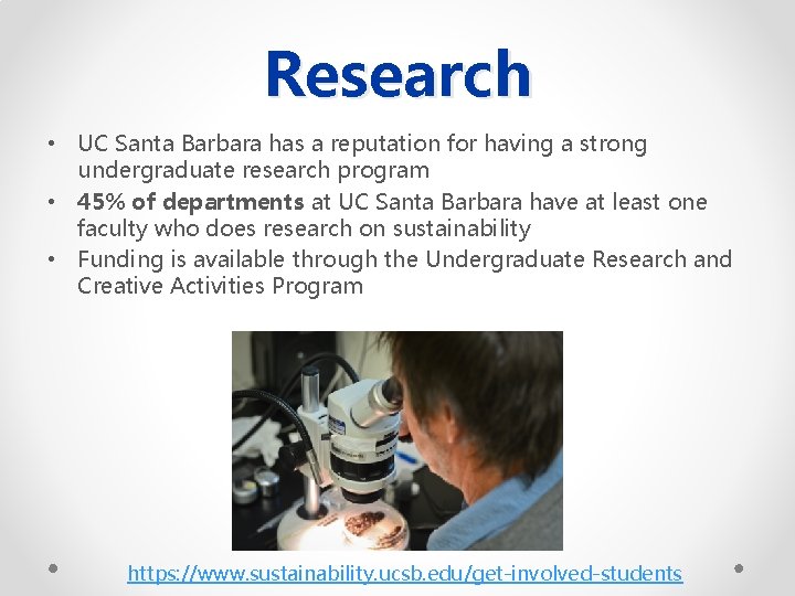 Research • UC Santa Barbara has a reputation for having a strong undergraduate research