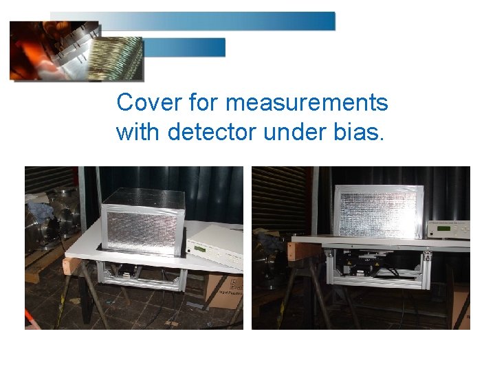 Cover for measurements with detector under bias. 