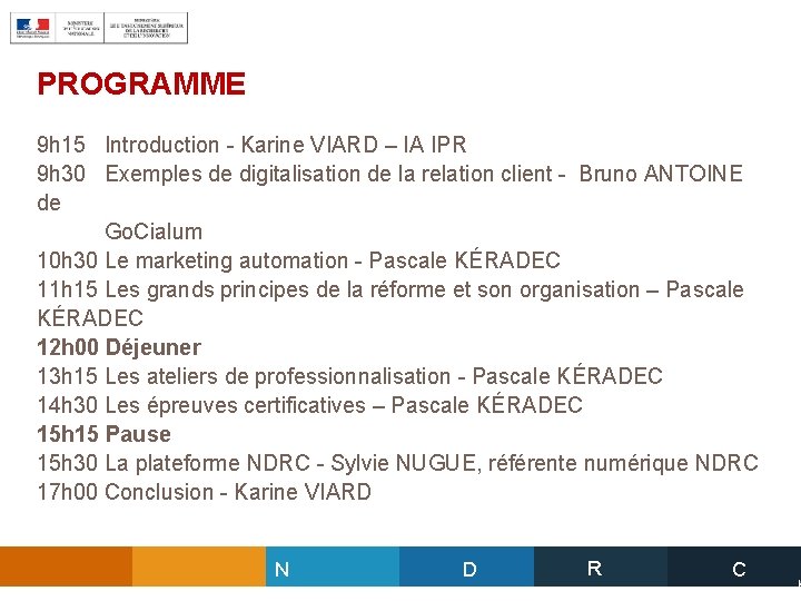PROGRAMME 9 h 15 Introduction - Karine VIARD – IA IPR 9 h 30