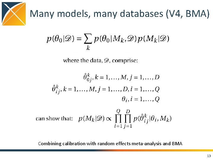 Many models, many databases (V 4, BMA) Combining calibration with random effects meta-analysis and