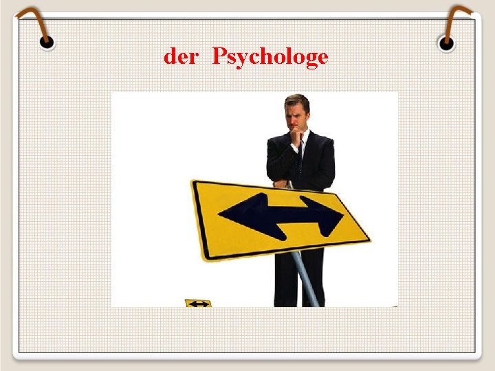 der Psychologe 