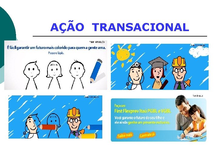 AÇÃO TRANSACIONAL 