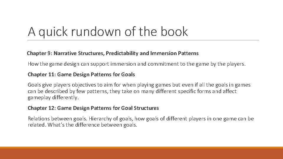 A quick rundown of the book Chapter 9: Narrative Structures, Predictability and Immersion Patterns