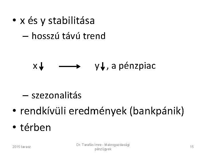  • x és y stabilitása – hosszú távú trend x y , a