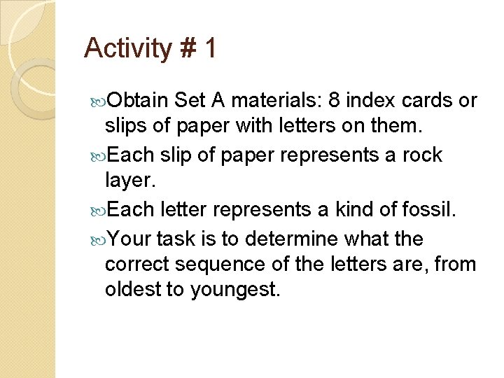 Activity # 1 Obtain Set A materials: 8 index cards or slips of paper