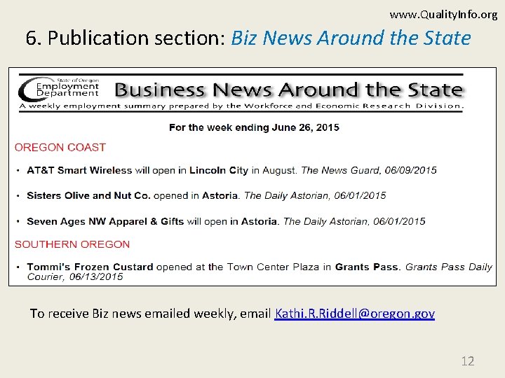 www. Quality. Info. org 6. Publication section: Biz News Around the State To receive