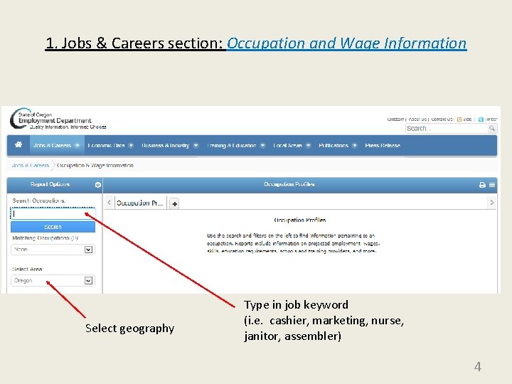 1. Jobs & Careers section: Occupation and Wage Information Select geography Type in job