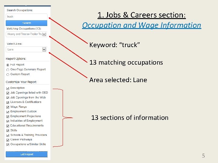 1. Jobs & Careers section: Occupation and Wage Information Keyword: “truck” 13 matching occupations