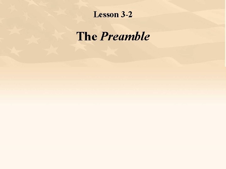 Lesson 3 -2 The Preamble 