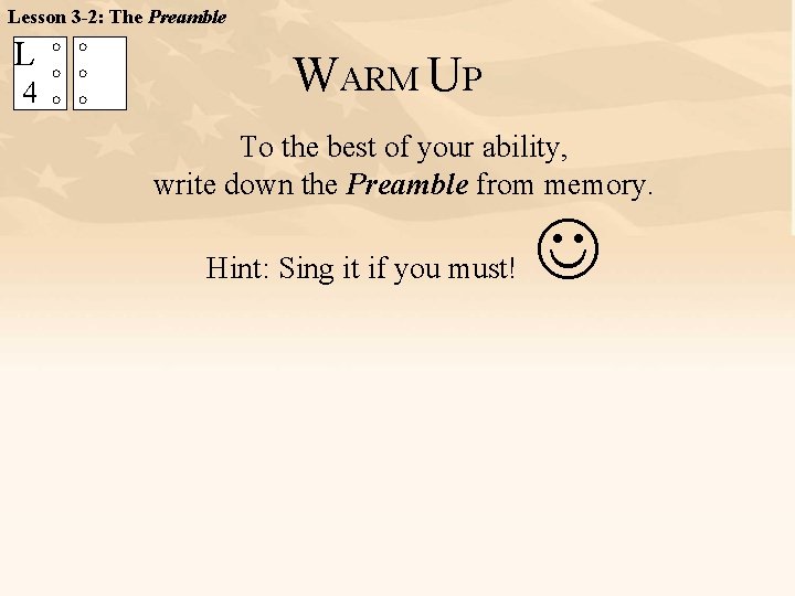 Lesson 3 -2: The Preamble L 4 WARM UP To the best of your