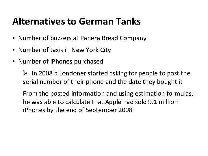 Alternatives to German Tanks • Number of buzzers at Panera Bread Company • Number