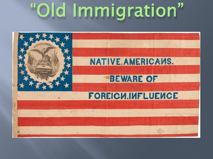 “Old Immigration” 