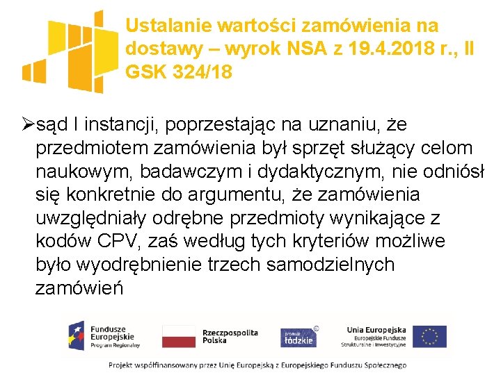 Ustalanie wartości zamówienia na dostawy – wyrok NSA z 19. 4. 2018 r. ,