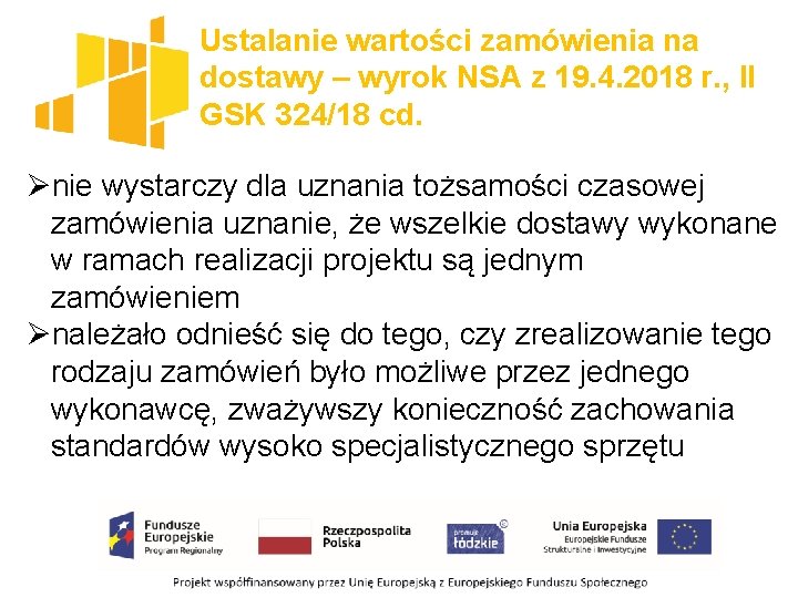 Ustalanie wartości zamówienia na dostawy – wyrok NSA z 19. 4. 2018 r. ,