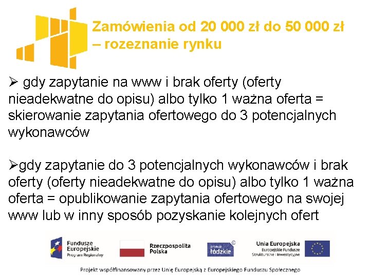 Zamówienia od 20 000 zł do 50 000 zł – rozeznanie rynku Ø gdy