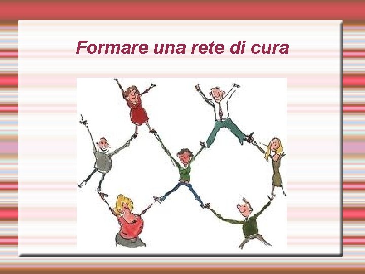 Formare una rete di cura 