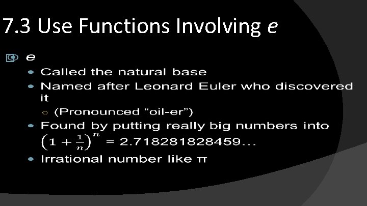 7. 3 Use Functions Involving e � 