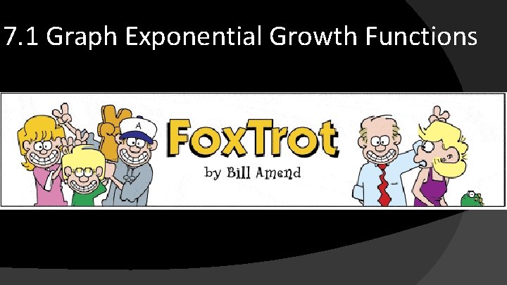 7. 1 Graph Exponential Growth Functions 