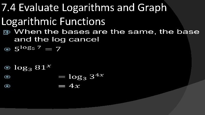 7. 4 Evaluate Logarithms and Graph Logarithmic Functions � 