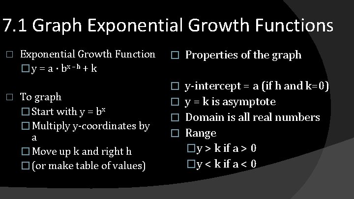 7. 1 Graph Exponential Growth Functions � � Exponential Growth Function � y =