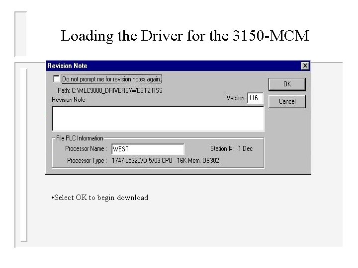 Loading the Driver for the 3150 -MCM • Select OK to begin download 