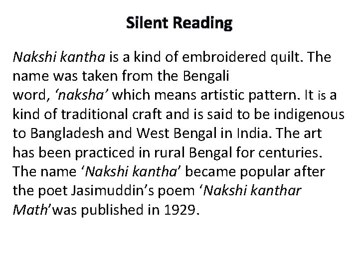 Silent Reading Nakshi kantha is a kind of embroidered quilt. The name was taken