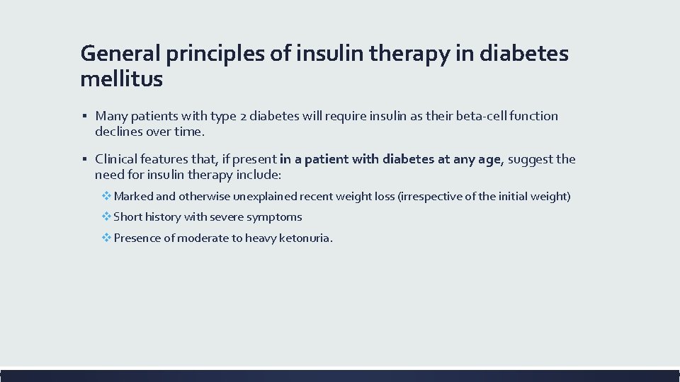 General principles of insulin therapy in diabetes mellitus ▪ Many patients with type 2