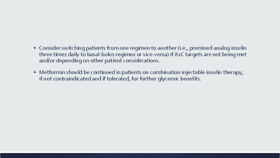 ▪ Consider switching patients from one regimen to another (i. e. , premixed analog