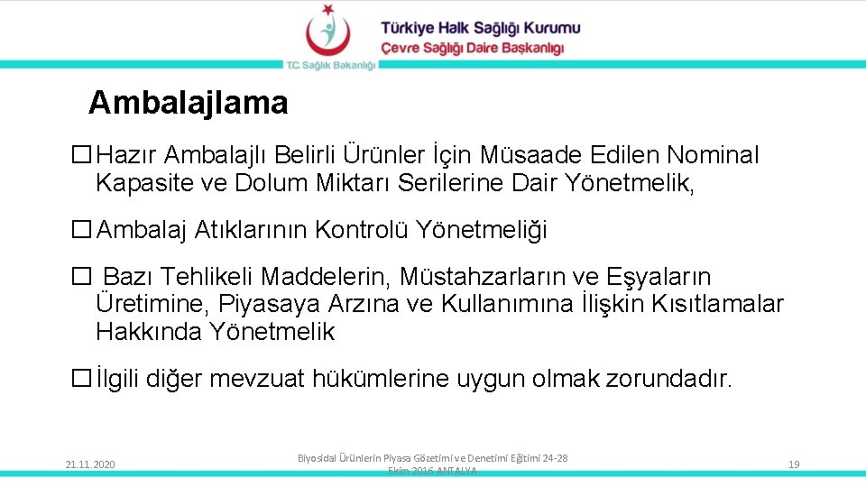 Ambalajlama � Hazır Ambalajlı Belirli Ürünler İçin Müsaade Edilen Nominal Kapasite ve Dolum Miktarı