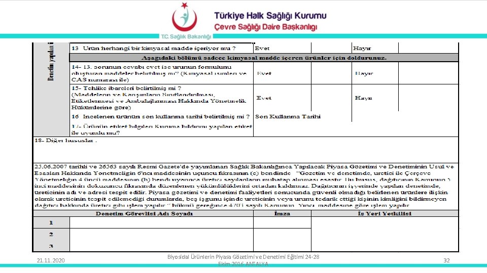 21. 11. 2020 Biyosidal Ürünlerin Piyasa Gözetimi ve Denetimi Eğitimi 24 -28 Ekim 2016