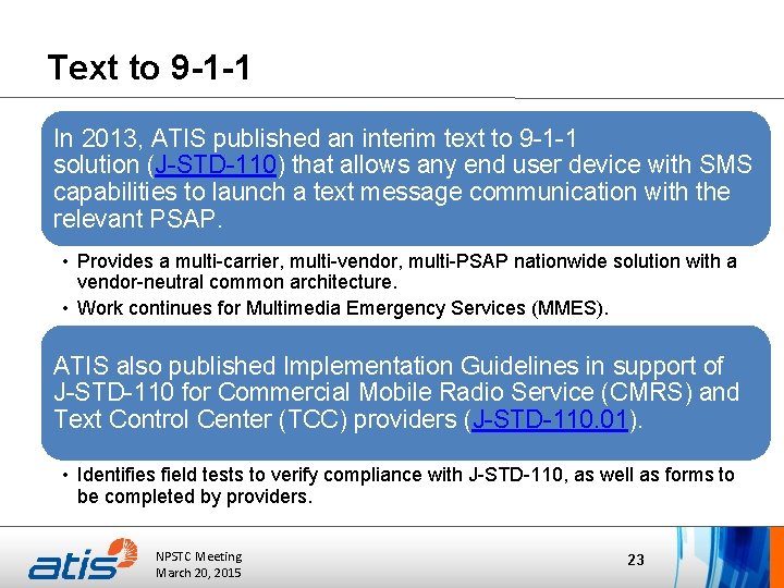 Text to 9 -1 -1 In 2013, ATIS published an interim text to 9