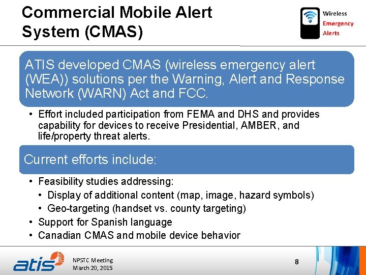 Commercial Mobile Alert System (CMAS) ATIS developed CMAS (wireless emergency alert (WEA)) solutions per