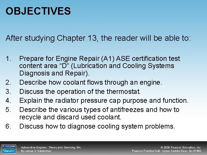 OBJECTIVES After studying Chapter 13, the reader will be able to: 1. 2. 3.